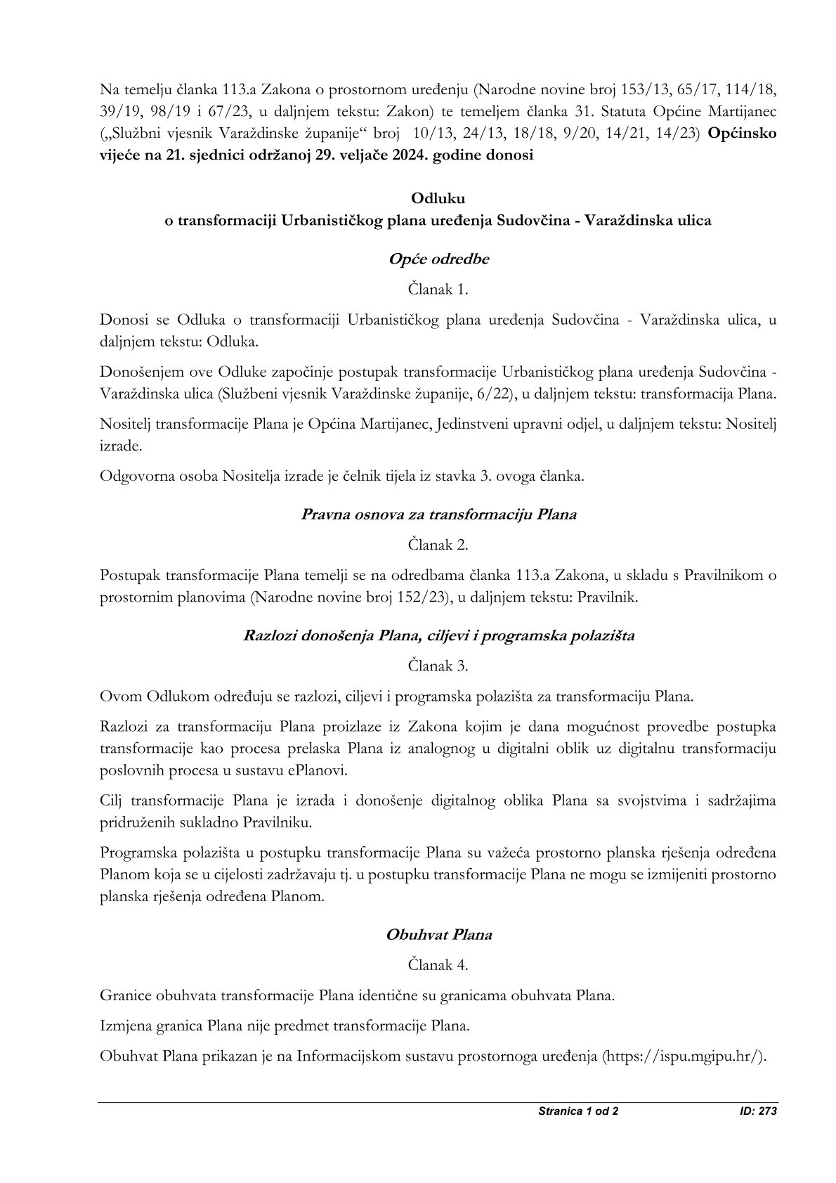 Krenula je transformacija Urbanističkog plana uređenja Sudovčina – Varaždinska ulica prema odredbama Odluke u prilogu.