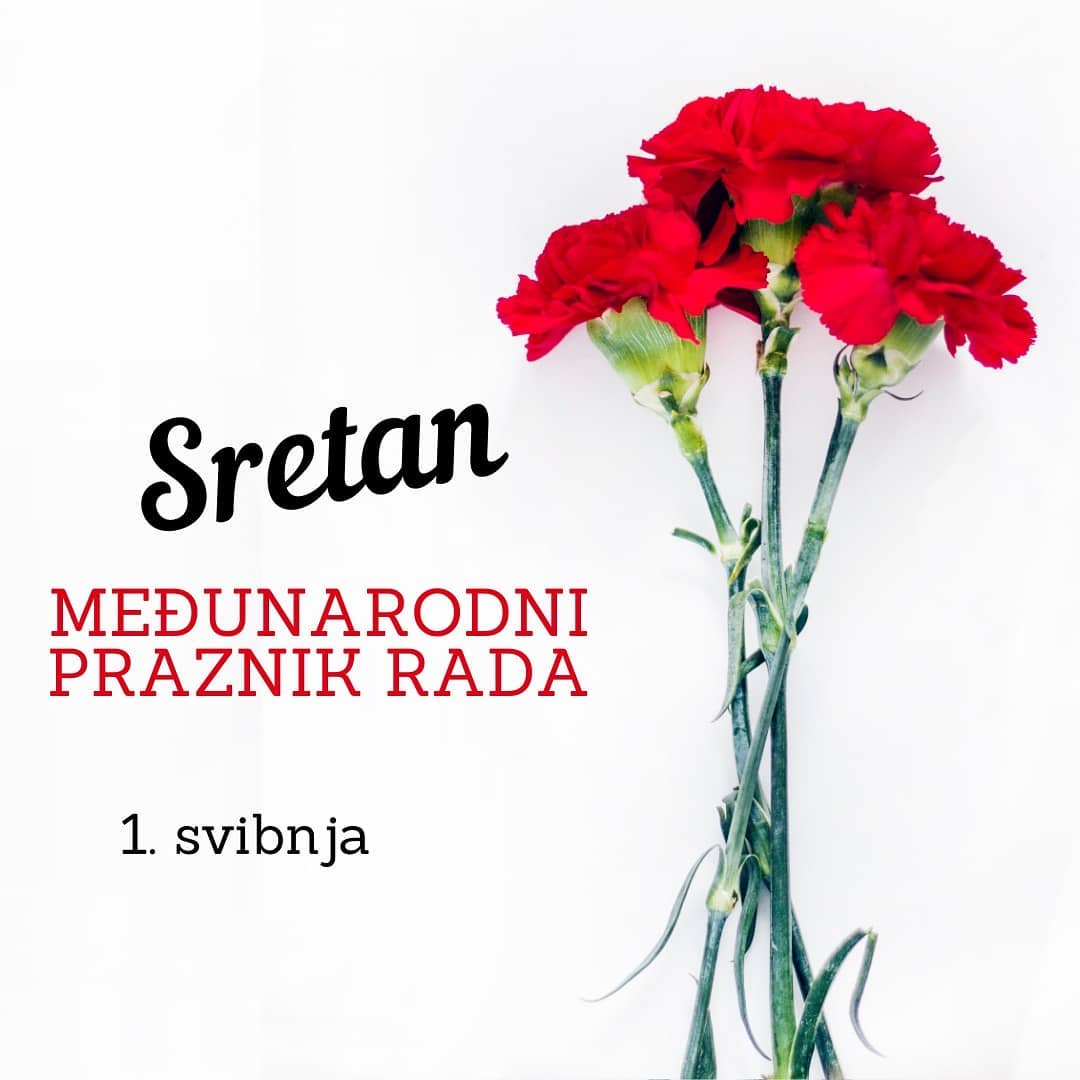 1. SVIBANJ – Sretan Međunarodni praznik rada